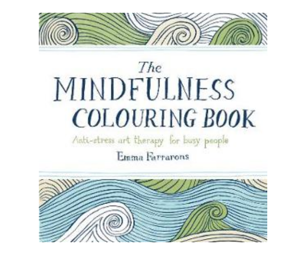 The Mindfulness Colouring Book by Emma Farrarons